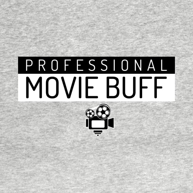 Movie Buff Movie Lover Cinema by Cinemaphilia